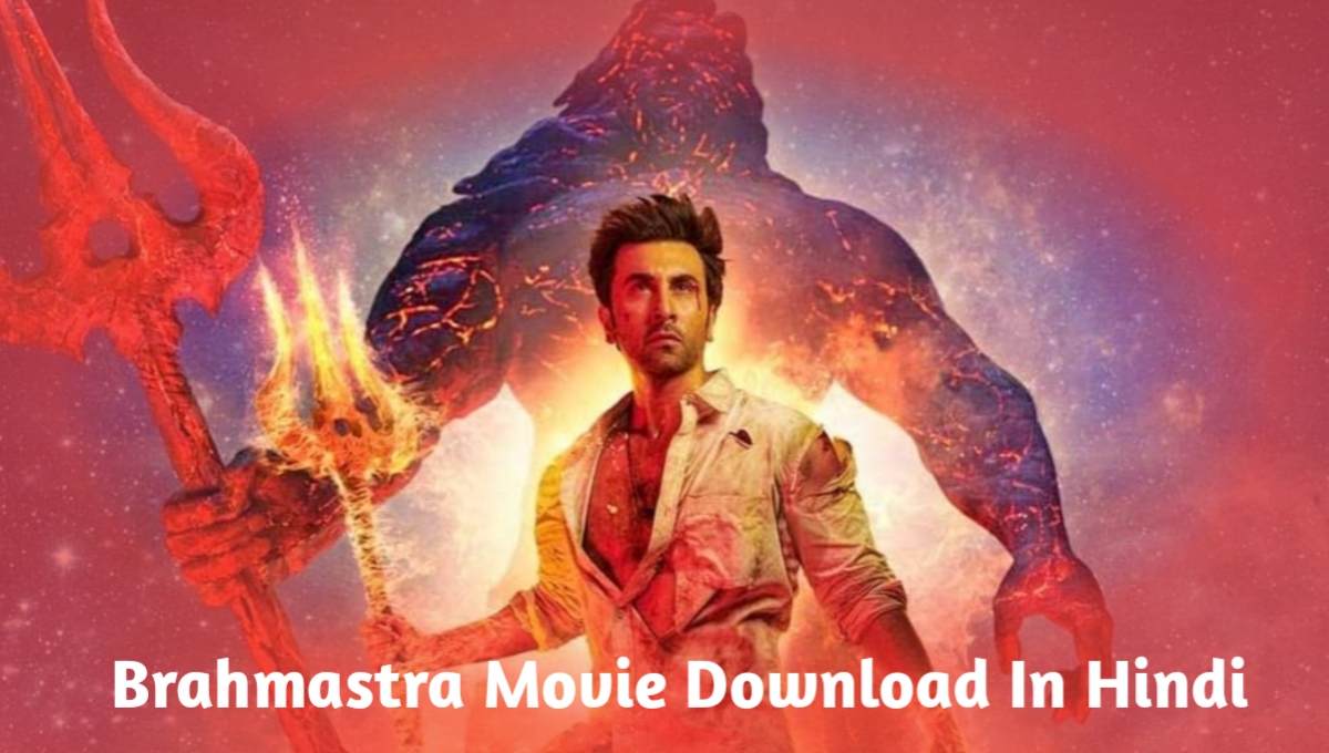 Brahmastra Movie Download 480p 720p 1080p Movierulz, Filmyzilla, Kuttymovies, Ibomma, Tamilrockers, Vegamovies, Filmy4wap Free